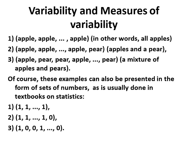 Variability and Measures of variability 1) (apple, apple, ... , apple) (in other words,